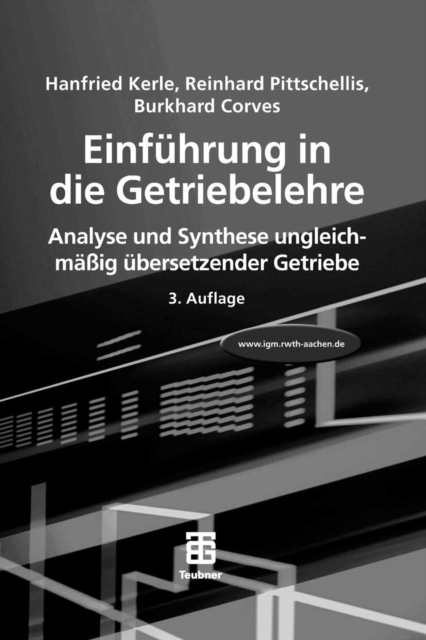 Einfuhrung in die Getriebelehre : Analyse und Synthese ungleichmaig ubersetzender Getriebe, PDF eBook