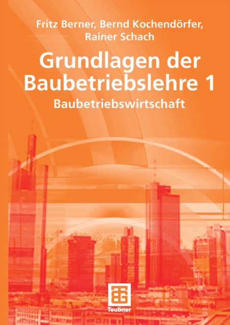 Grundlagen der Baubetriebslehre 1 : Baubetriebswirtschaft, PDF eBook