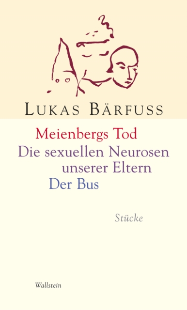 Meienbergs Tod / Die sexuellen Neurosen unserer Eltern / Der Bus : Stucke, PDF eBook