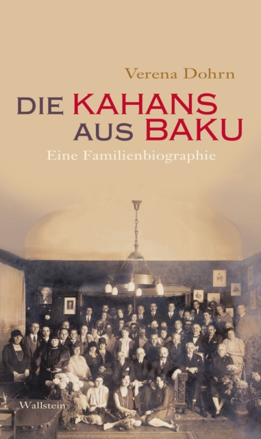 Die Kahans aus Baku : Eine Familienbiographie, PDF eBook