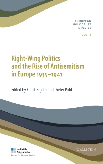 Right-Wing Politics and the Rise of Antisemitism in Europe 1935-1941, PDF eBook