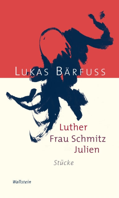 Luther - Frau Schmitz - Julien : Stucke, EPUB eBook