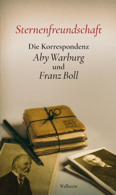 Sternenfreundschaft : Die Korrespondenz Aby Warburg und Franz Boll, PDF eBook