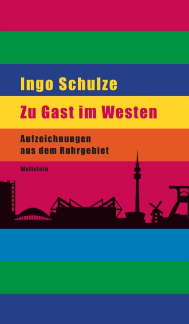 Zu Gast im Westen : Aufzeichnungen aus dem Ruhrgebiet, EPUB eBook