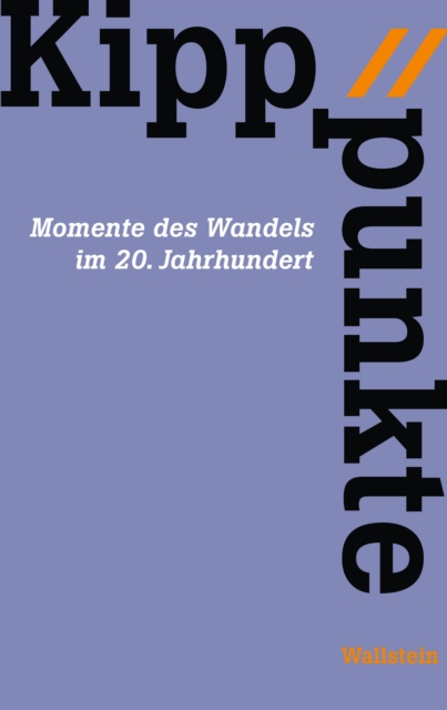 Kipppunkte : Momente des Wandels im 20. Jahrhundert, PDF eBook