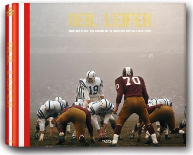 Neil Leifer : Guts and Glory: The Golden Age of American Football 1958-1978, Hardback Book