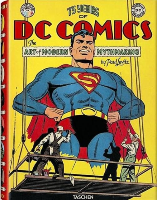 75 Years of DC Comics : The Art of Modern Mythmaking, Hardback Book