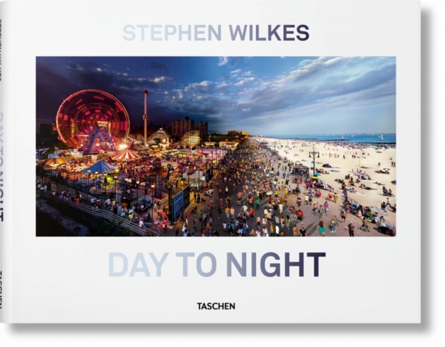Stephen Wilkes. Day to Night, Hardback Book