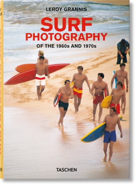 LeRoy Grannis. Surf Photography of the 1960s and 1970s, Hardback Book