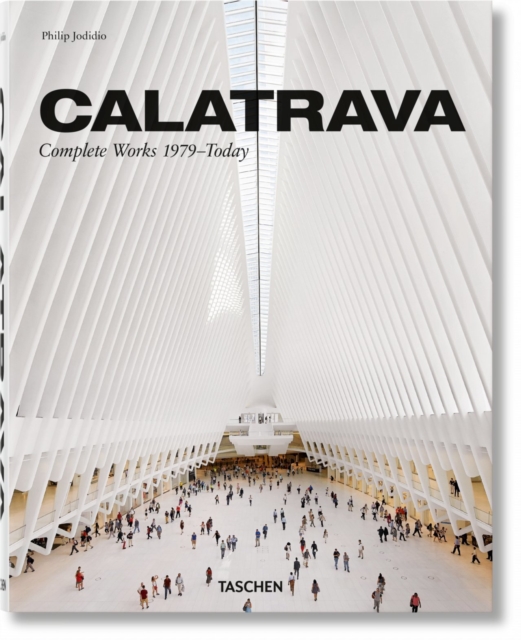 Calatrava. Complete Works 1979–Today, Hardback Book