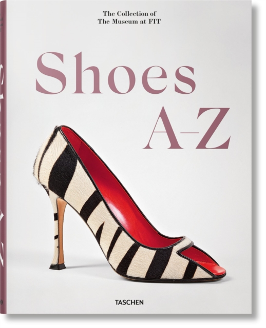 Shoes A-Z. The Collection of The Museum at FIT, Hardback Book