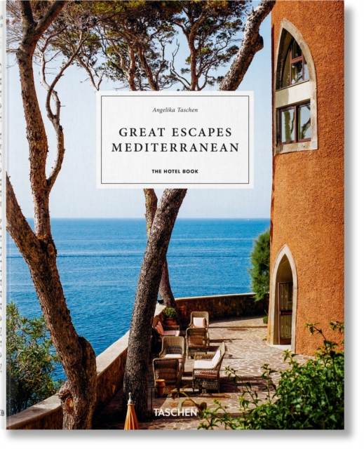 Great Escapes Mediterranean. The Hotel Book, Hardback Book