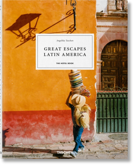 Great Escapes Latin America. The Hotel Book, Hardback Book