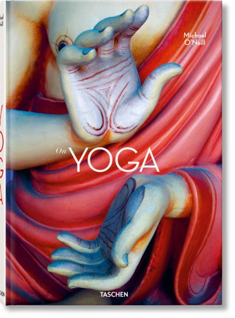 Michael O'Neill. On Yoga. The Architecture of Peace, Hardback Book
