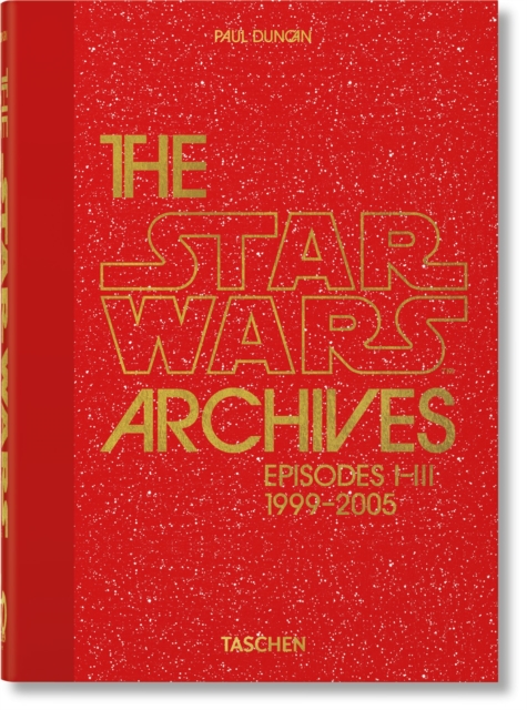 The Star Wars Archives. 1999-2005. 40th Ed., Hardback Book
