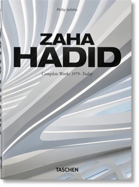 Zaha Hadid. Complete Works 1979–Today. 40th Ed., Hardback Book