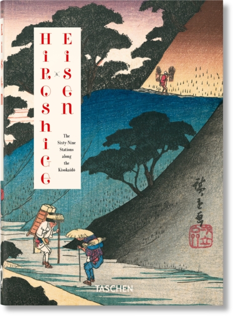 Hiroshige & Eisen. The Sixty-Nine Stations along the Kisokaido. 40th Ed., Hardback Book