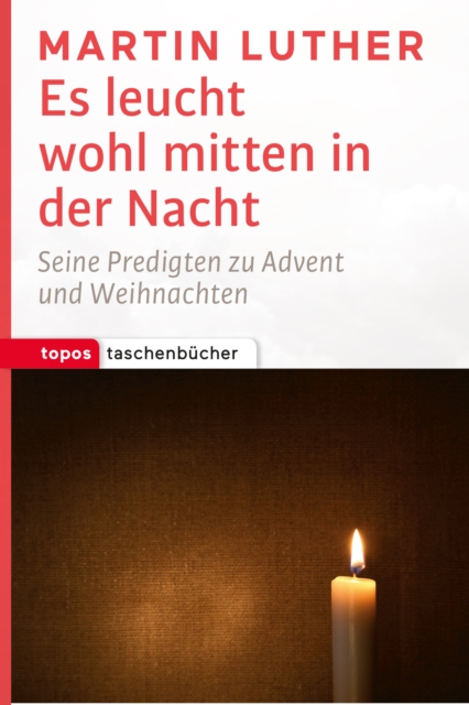 Es leucht wohl mitten in der Nacht : Seine Predigten zu Advent und Weihnachten, PDF eBook