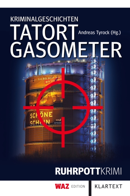 Tatort Gasometer : Kriminalgeschichten, EPUB eBook