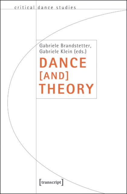 Dance [and] Theory, Paperback / softback Book