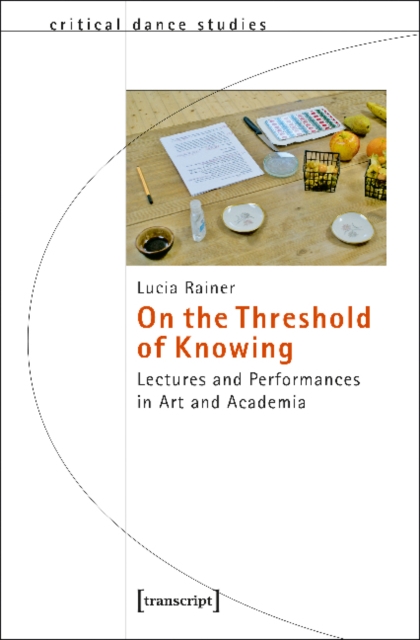 On the Threshold of Knowing – Lectures and Performances in Art and Academia, Paperback / softback Book