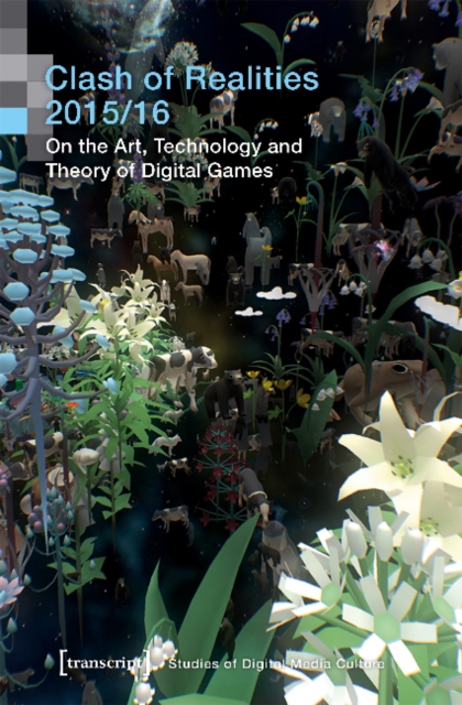 Clash of Realities 2015/16 – On the Art, Technology, and Theory of Digital Games, Paperback / softback Book