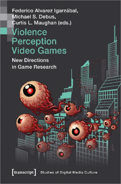 Violence | Perception | Video Games – New Directions in Game Research, Paperback / softback Book
