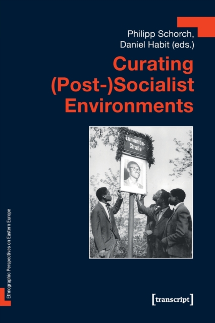 Curating (Post–)Socialist Environments, Paperback / softback Book