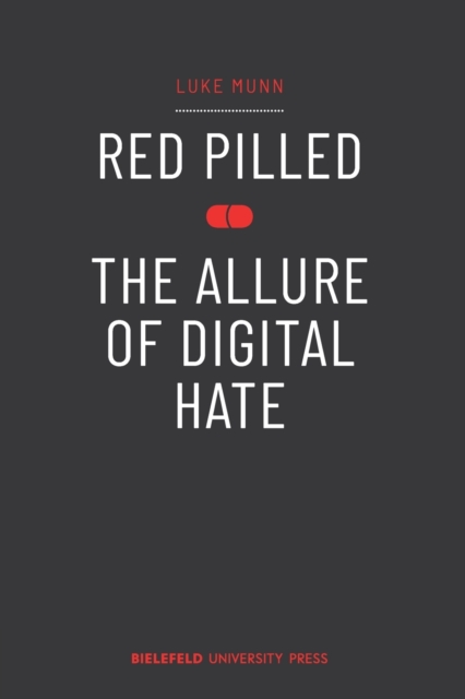 Red Pilled - The Allure of Digital Hate, Paperback / softback Book