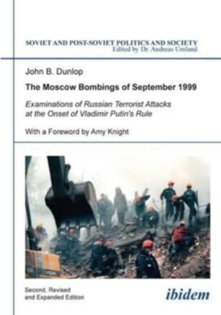 The Moscow Bombings of September 1999 - Examinations of Russian Terrorist Attacks at the Onset of Vladimir Putin`s Rule, Paperback Book