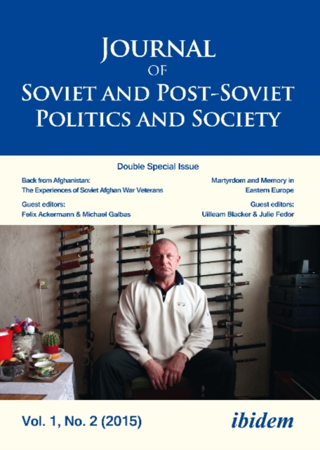 Journal of Soviet and Post-Soviet Politics and S - Double Special Issue: Back from Afghanistan: The Experiences of Soviet Afghan War Veterans, Vol. 1,, Paperback / softback Book