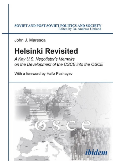 Helsinki Revisited : A Key U.S. Negotiator's Memoirs on the Development of the CSCE into the OSCE, Paperback / softback Book