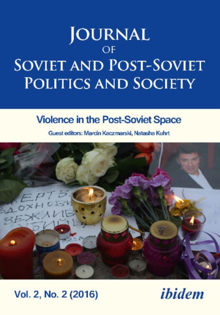 Journal of Soviet and Post-Soviet Politics and S - 2016/2: Violence in the Post-Soviet Space, Paperback / softback Book