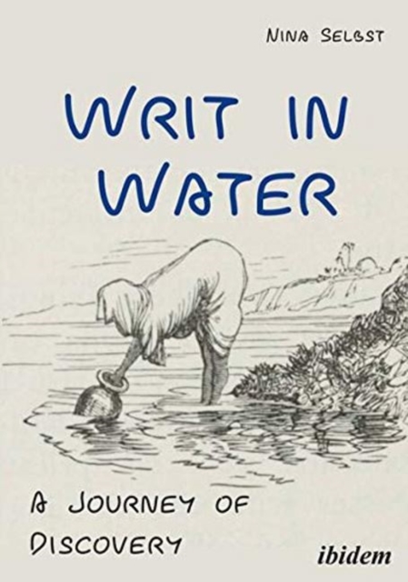Writ in Water - A Journey of Discovery, Paperback / softback Book