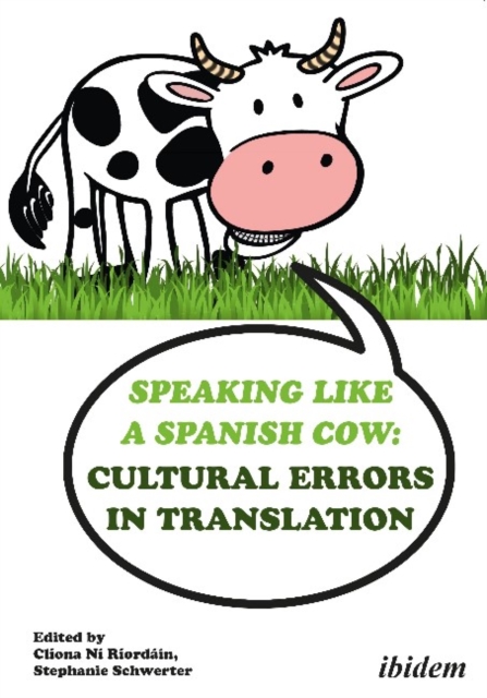 Speaking like a Spanish Cow - Cultural Errors in Translation, Paperback / softback Book