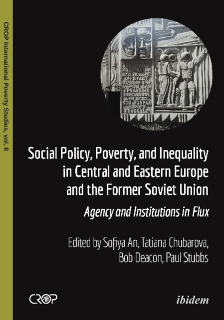 Social Policy, Poverty, and Inequality in Centra - Agency and Institutions in Flux, Paperback / softback Book