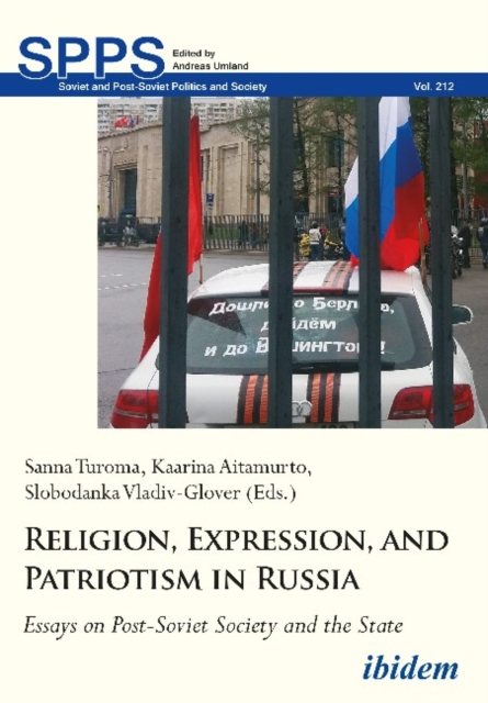 Religion, Expression, and Patriotism in Russia - Essays on Post-Soviet Society and the State, Paperback / softback Book