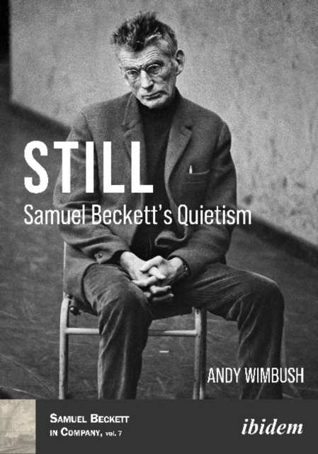 Still - Samuel Beckett's Quietism, Paperback / softback Book