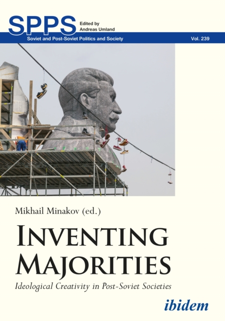 Inventing Majorities : Ideological Creativity in Post-Soviet Societies, Paperback / softback Book