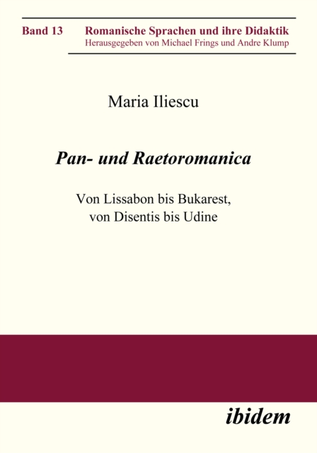 Pan- und Raetoromanica : Von Lissabon bis Bukarest, von Disentis bis Udine, PDF eBook