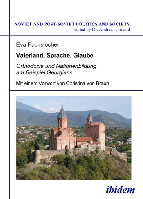 Vaterland, Sprache, Glaube. Orthodoxie und Nationenbildung am Beispiel Georgiens, PDF eBook