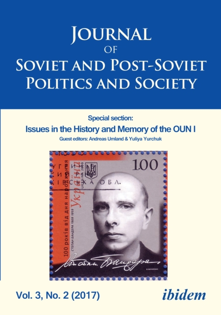 Journal of Soviet and Post-Soviet Politics and Society : Special section: Issues in the History and Memory of the OUN I, Vol. 3, No. 2 (2017), EPUB eBook
