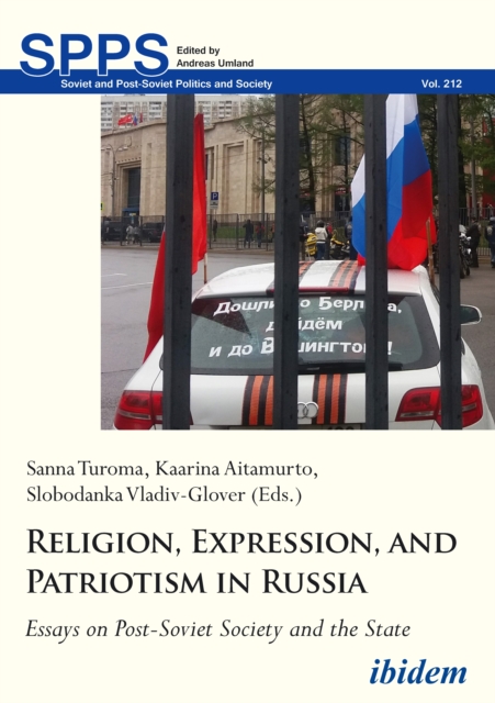 Religion, Expression, and Patriotism in Russia : Essays on Post-Soviet Society and the State, EPUB eBook