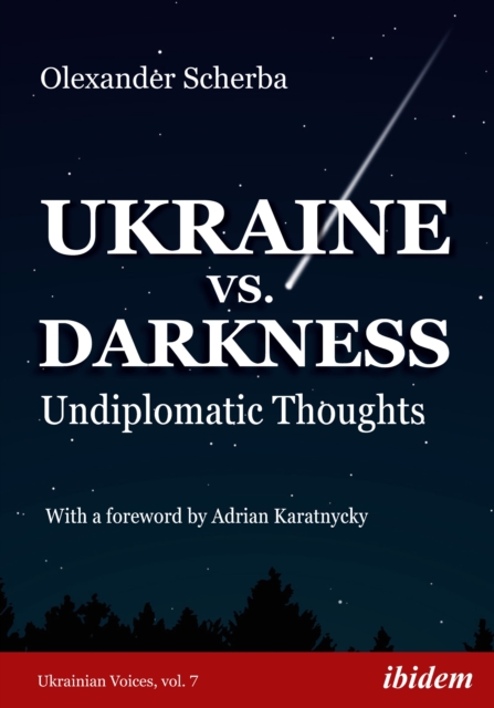 Ukraine vs. Darkness : Undiplomatic Thoughts, EPUB eBook