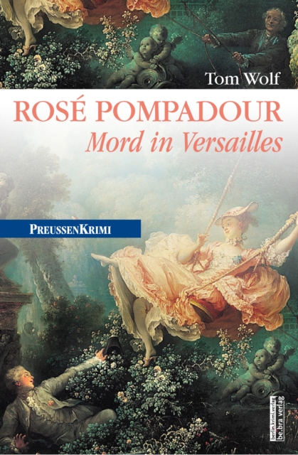 Rose Pompadour (anno 1755) : Mord in Versailles, EPUB eBook