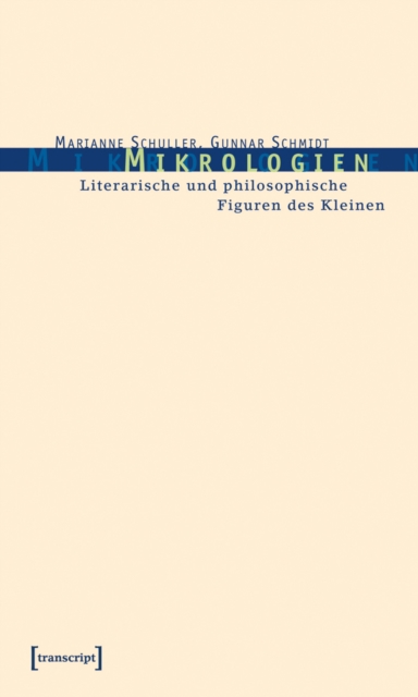 Mikrologien : Literarische und philosophische Figuren des Kleinen, PDF eBook