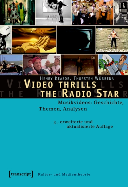 Video thrills the Radio Star : Musikvideos: Geschichte, Themen, Analysen, PDF eBook