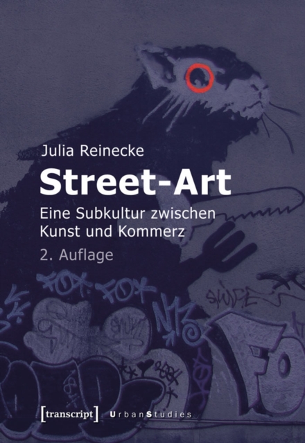 Street-Art : Eine Subkultur zwischen Kunst und Kommerz, PDF eBook