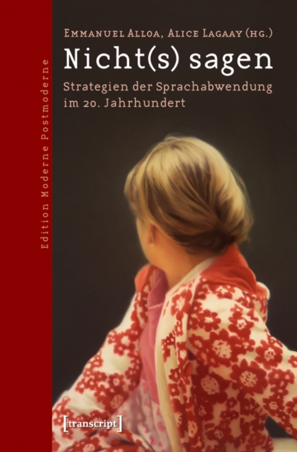 Nicht(s) sagen : Strategien der Sprachabwendung im 20. Jahrhundert, PDF eBook