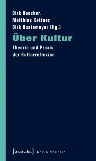 Uber Kultur : Theorie und Praxis der Kulturreflexion, PDF eBook